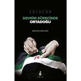 DEVRIM SÜRECINDE ORTADOĞU - MUSA ÜZER