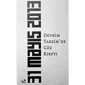 DEVRIM TAKSIM'DE GÖZ KIRPTI (31 MAYIS 2013) - KOLEKTIF
