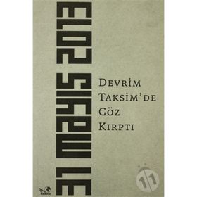 DEVRIM TAKSIM'DE GÖZ KIRPTI (31 MAYIS 2013) - KOLEKTIF