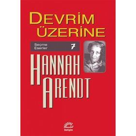 DEVRIM ÜZERİNE - HANNAH ARENDT