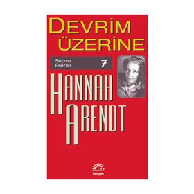 DEVRIM ÜZERİNE - HANNAH ARENDT