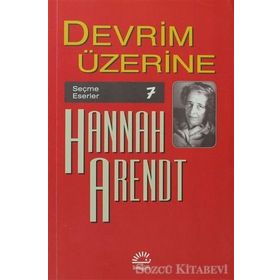DEVRIM ÜZERİNE - HANNAH ARENDT