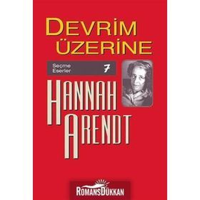 DEVRIM ÜZERİNE - HANNAH ARENDT