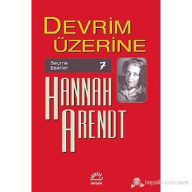 DEVRIM ÜZERİNE - HANNAH ARENDT