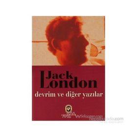 DEVRIM VE DİĞER YAZILAR - JACK LONDON