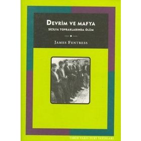 DEVRIM VE MAFYA SICILYA TOPRAKLARINDA ÖLÜM - JAMES FENTRESS
