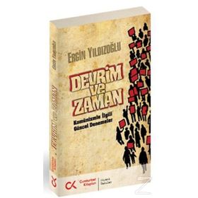 Devrim ve Zaman Komünizmle İlgili Güncel Denemeler - Ergin Yıldızoğlu