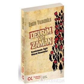 Devrim ve Zaman Komünizmle İlgili Güncel Denemeler - Ergin Yıldızoğlu