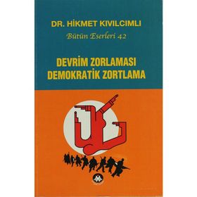 Devrim Zorlaması Demokratik Zortlama - Hikmet Kıvılcımlı