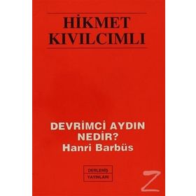 DEVRIMCI AYDIN NEDIR? HENRI BARBUSSE - HIKMET KIVILCIMLI