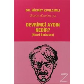 DEVRIMCI AYDIN NEDIR? HENRI BARBUSSE - HIKMET KIVILCIMLI
