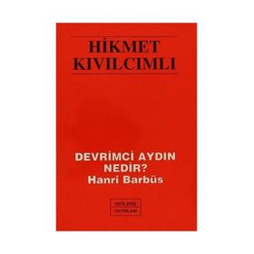 DEVRIMCI AYDIN NEDIR? HENRI BARBUSSE - HIKMET KIVILCIMLI