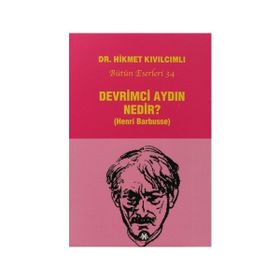 DEVRIMCI AYDIN NEDIR? HENRI BARBUSSE - HIKMET KIVILCIMLI