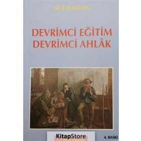 DEVRIMCI EĞİTİM DEVRIMCI AHLAK - M.IVANOVİÇ KALININ