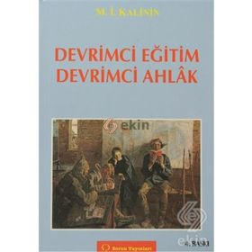 DEVRIMCI EĞİTİM DEVRIMCI AHLAK - M.IVANOVİÇ KALININ