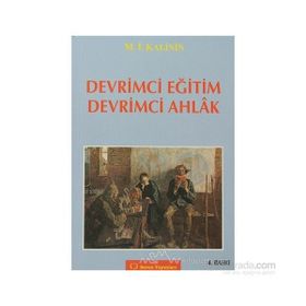 DEVRIMCI EĞİTİM DEVRIMCI AHLAK - M.IVANOVİÇ KALININ