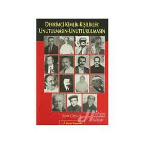 DEVRIMCI KIMLIK-KİŞİLİKLER UNUTULMASIN-UNUTTURULMASIN - SIRRI ÖZTÜRK