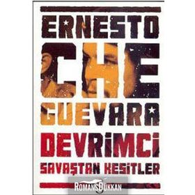 DEVRIMCI SAVAŞTAN KESITLER - ERNESTO CHE GUEVARA