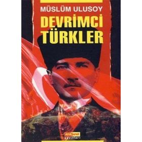 DEVRIMCI TÜRKLER - MÜSLÜM ULUSOY