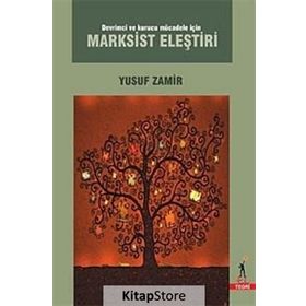 Devrimci ve Kurucu Mücadele için Marksist Eleştiri - Yusuf Zamir