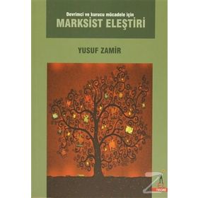 Devrimci ve Kurucu Mücadele için Marksist Eleştiri - Yusuf Zamir