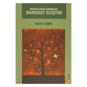 Devrimci ve Kurucu Mücadele için Marksist Eleştiri - Yusuf Zamir