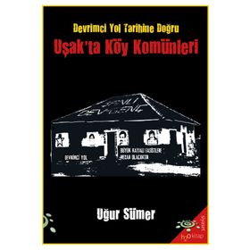 Devrimci Yol Tarihine Doğru Uşak'ta Köy Komünleri Uğur Sümer