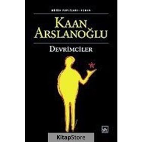 DEVRIMCILER - KAAN ARSLANOĞLU