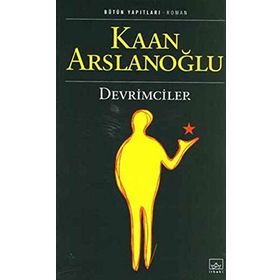 DEVRIMCILER - KAAN ARSLANOĞLU