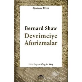 Devrimciye Aforizmalar - Bernard Shaw