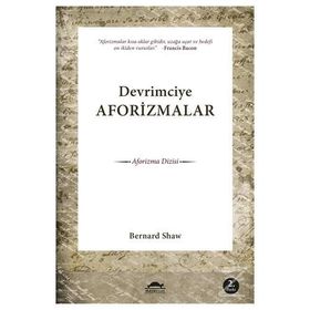 Devrimciye Aforizmalar - Bernard Shaw