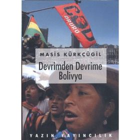 DEVRIMDEN DEVRIME BOLIVYA - MASIS KÜRKÇÜGİL