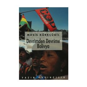 DEVRIMDEN DEVRIME BOLIVYA - MASIS KÜRKÇÜGİL