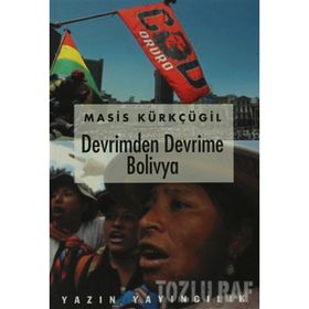 DEVRIMDEN DEVRIME BOLIVYA - MASIS KÜRKÇÜGİL