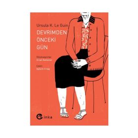 Devrimden Önceki Gün - Ursula K. Le Guin