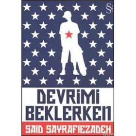 DEVRIMI BEKLERKEN - SAID SAYRAFIEZADEH