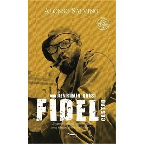 Devrimin Abisi Fidel Castro - Alonso Salvino