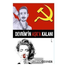 Devrim’in Aşk’a Kalanı - Melek Cevher