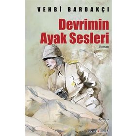 Devrimin Ayak Sesleri - Vehbi Bardakçı