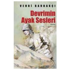 Devrimin Ayak Sesleri - Vehbi Bardakçı