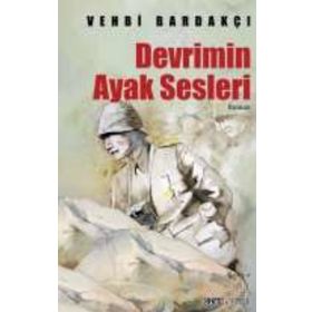 Devrimin Ayak Sesleri - Vehbi Bardakçı