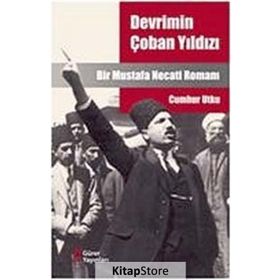 DEVRIMIN ÇOBAN YILDIZI BIR MUSTAFA NECATI ROMANI - CUMHUR UTKU