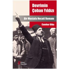 DEVRIMIN ÇOBAN YILDIZI BIR MUSTAFA NECATI ROMANI - CUMHUR UTKU
