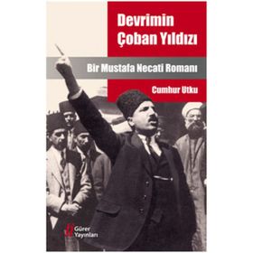 DEVRIMIN ÇOBAN YILDIZI BIR MUSTAFA NECATI ROMANI - CUMHUR UTKU