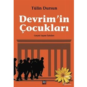 Devrim'in Çocukları - Tülin Dursun