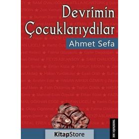 DEVRIMIN ÇOCUKLARIYDILAR - AHMET SEFA
