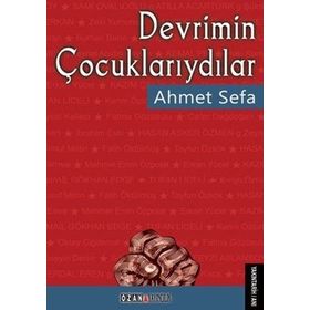 DEVRIMIN ÇOCUKLARIYDILAR - AHMET SEFA