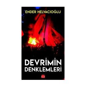 Devrimin Denklemleri - Ender Helvacıoğlu