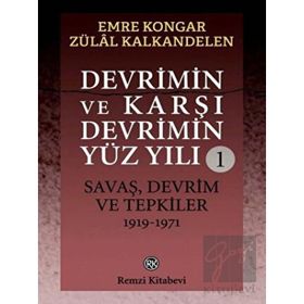 Devrimin ve Karşı Devrimin Yüz Yılı 1 - Emre Kongar