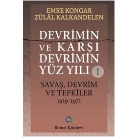 Devrimin ve Karşı Devrimin Yüz Yılı 1 - Emre Kongar
